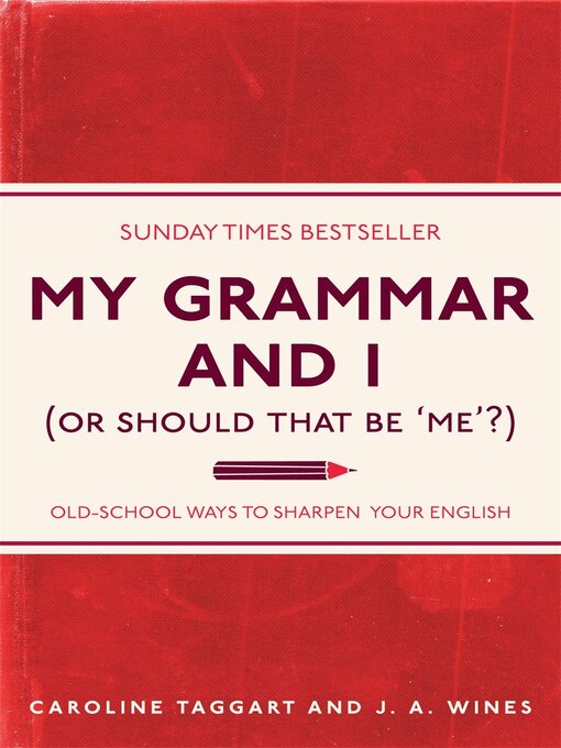 Cover image for My Grammar and I (Or Should That Be 'Me'?)